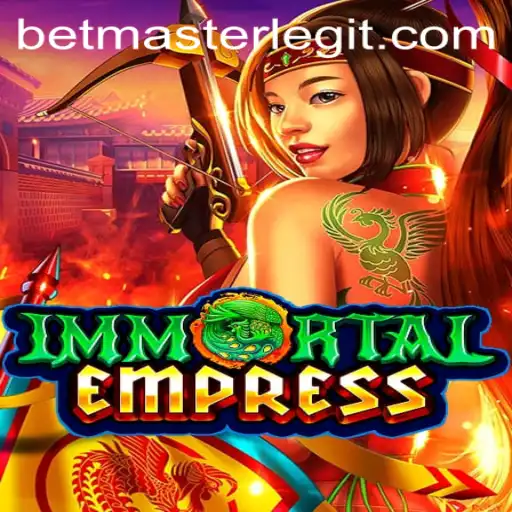 Discover the Realm of ImmortalEmpress: A Riveting Adventure with Betmaster